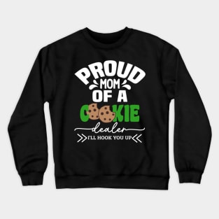 Proud Mom Of A Cookie Dealer Crewneck Sweatshirt